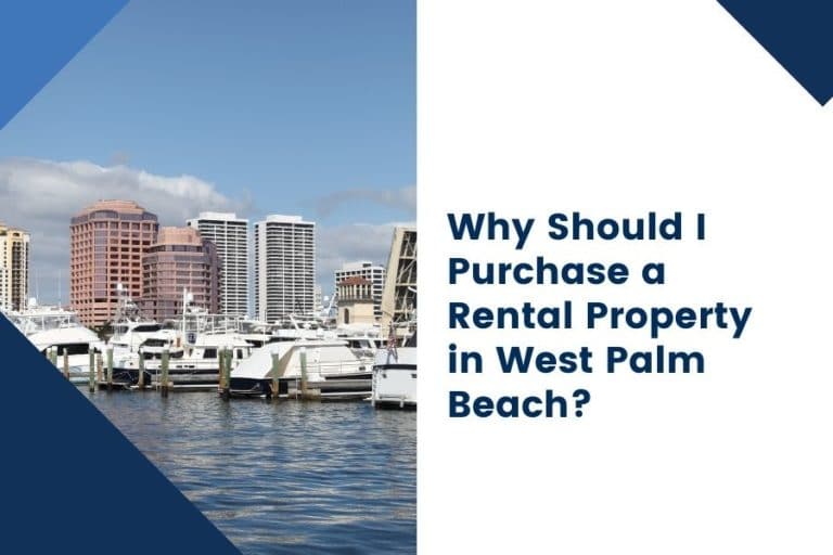 Knowing why purchasing a rental property in West Palm beach is an advantage.