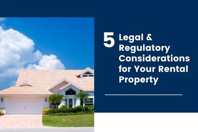 5 legal and regulatory considerations for your rental property.