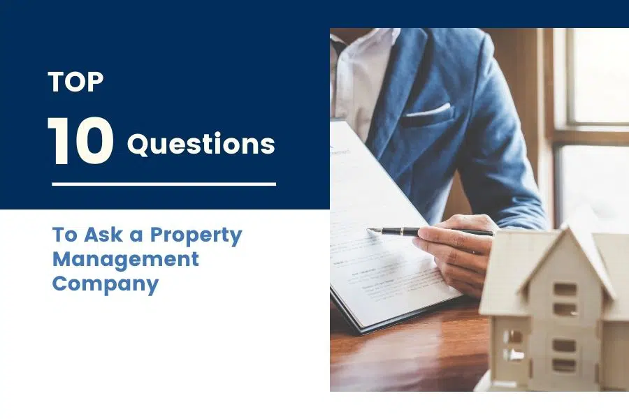 Top 10 Questions to Ask a Property Management Company